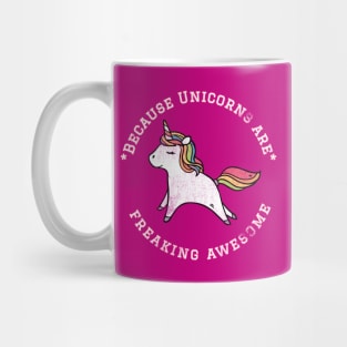 Because Unicorns are Freaking Awesome, Funny Unicorn Saying, Unicorn lover, Gift Idea Distressed Design Mug